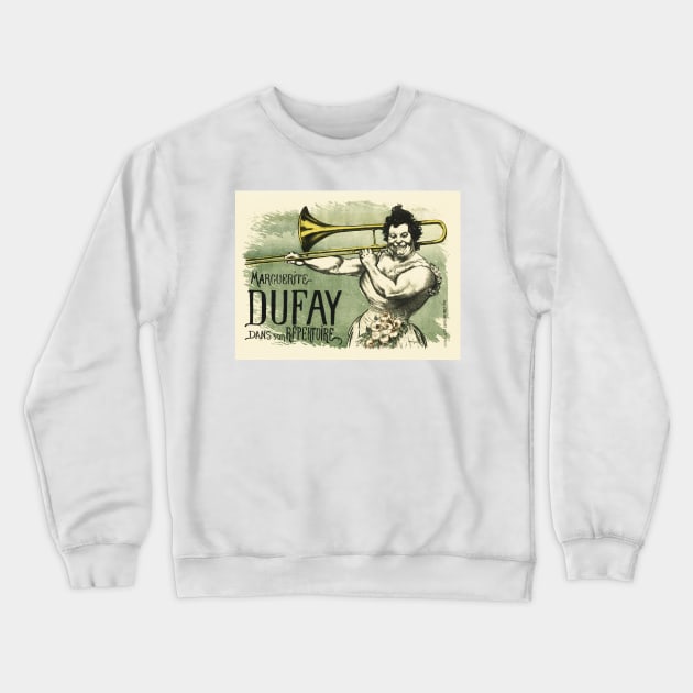 MARGUERITE DUFAY Trombonist Les Maîtres de l'Affiche, Chaix, Paris, 1899 Crewneck Sweatshirt by vintageposters